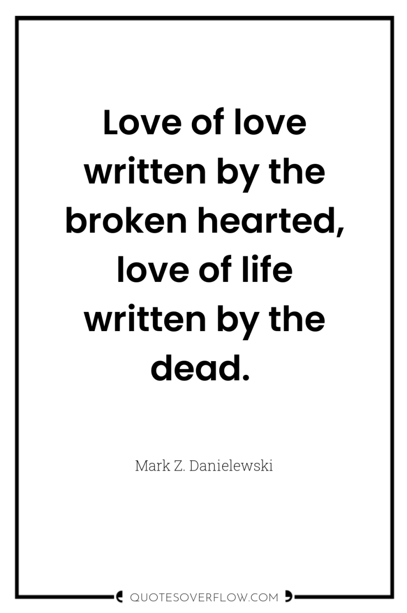 Love of love written by the broken hearted, love of...
