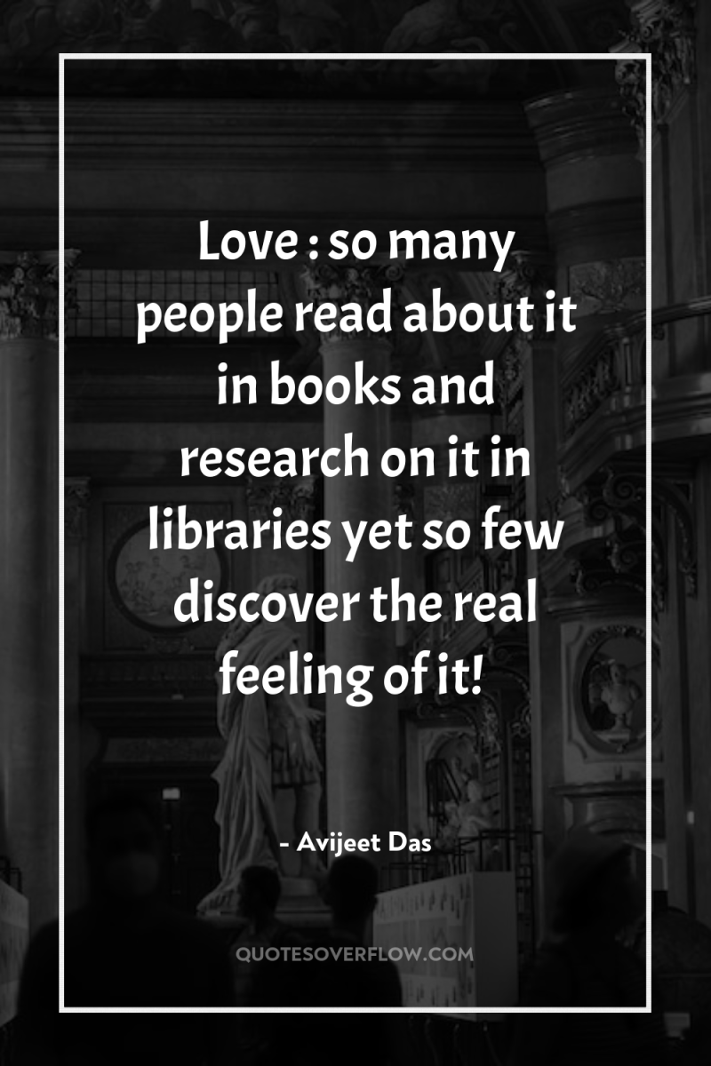 Love : so many people read about it in books...