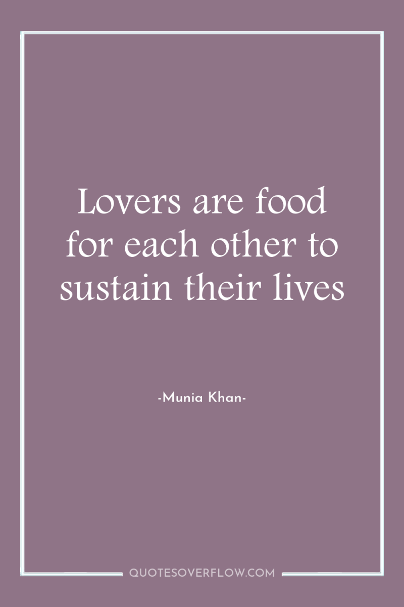 Lovers are food for each other to sustain their lives 