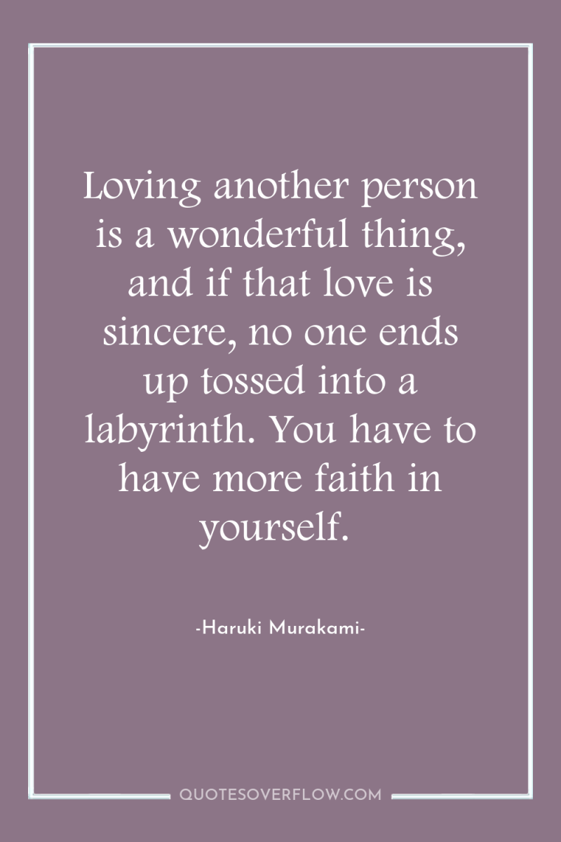 Loving another person is a wonderful thing, and if that...