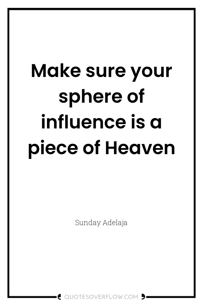 Make sure your sphere of influence is a piece of...