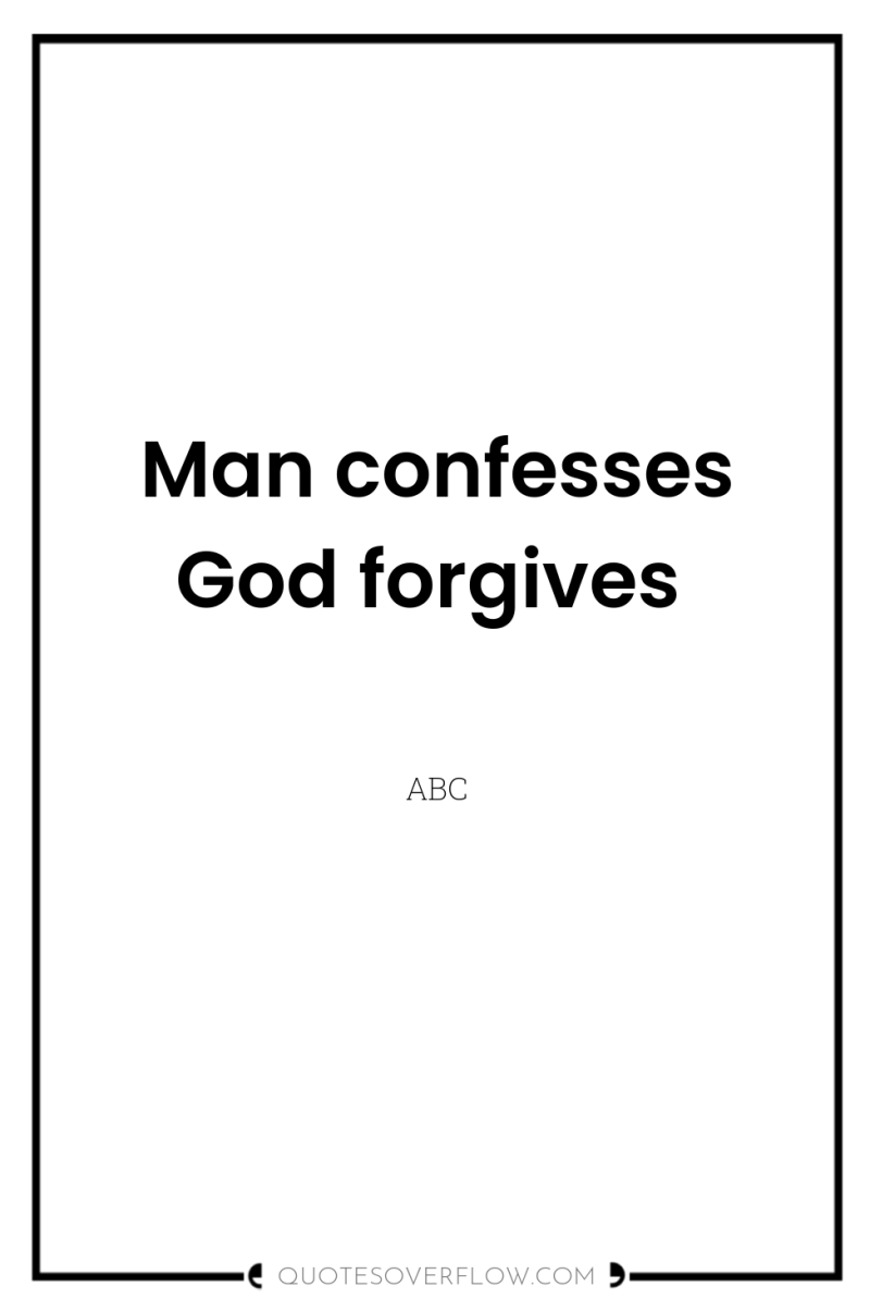 Man confesses God forgives 