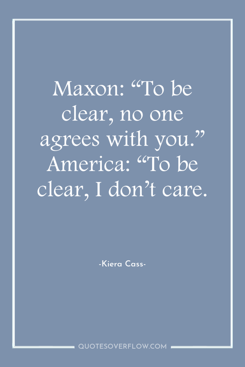 Maxon: “To be clear, no one agrees with you.” America:...