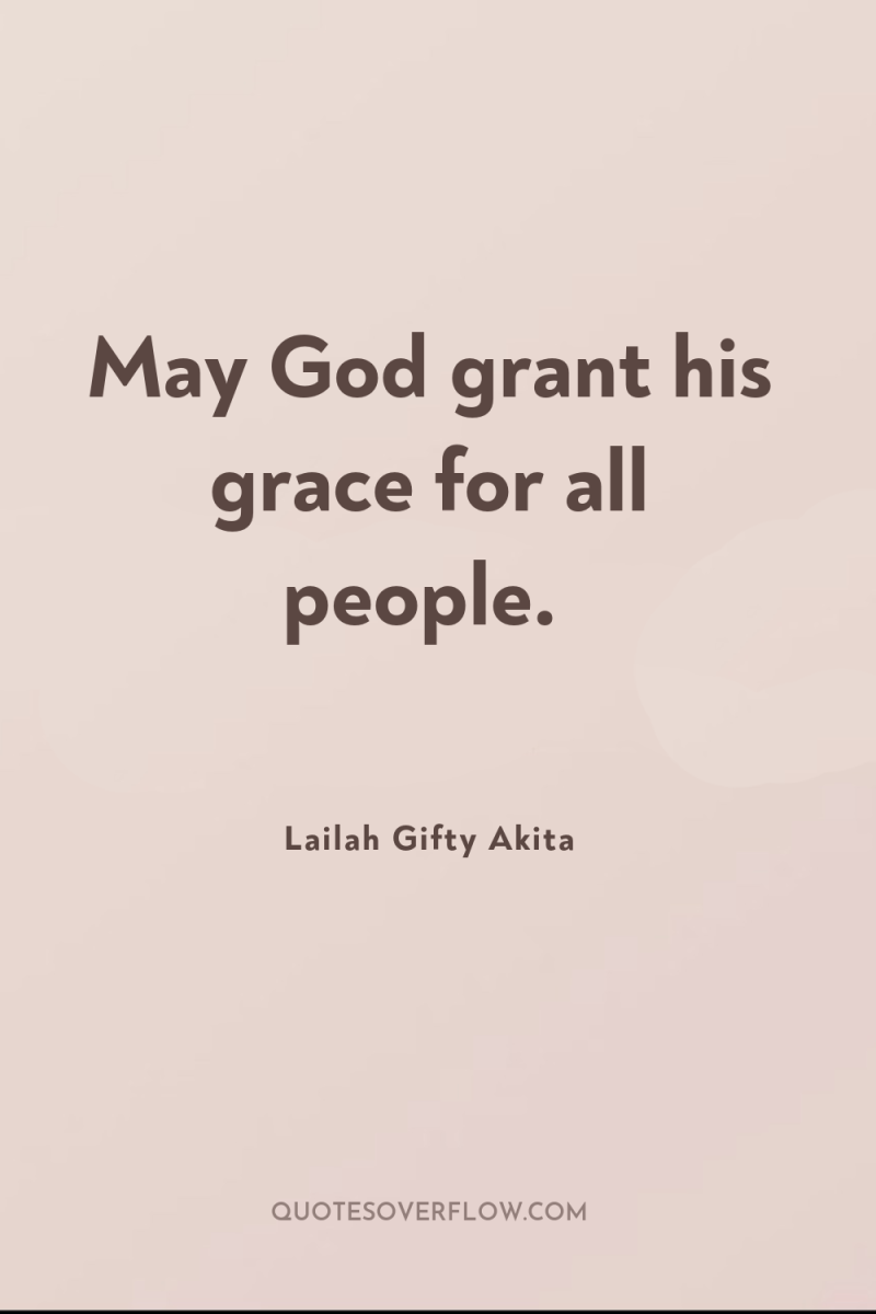 May God grant his grace for all people. 