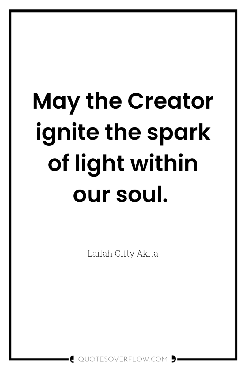 May the Creator ignite the spark of light within our...