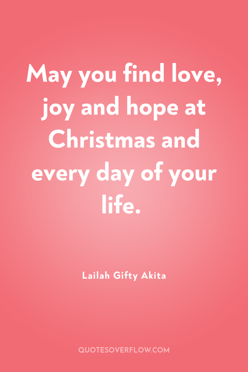 May you find love, joy and hope at Christmas and...