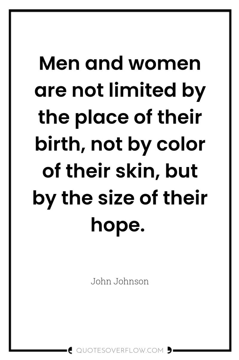 Men and women are not limited by the place of...