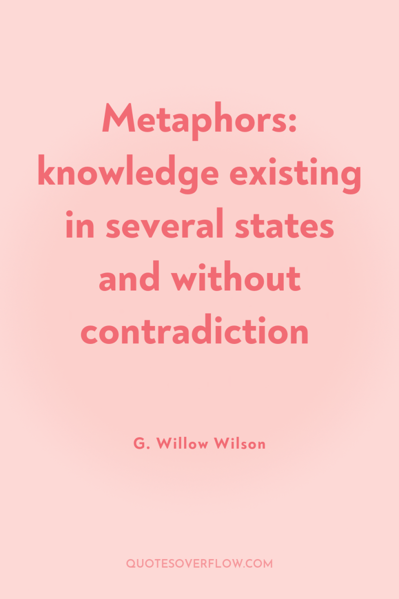 Metaphors: knowledge existing in several states and without contradiction 