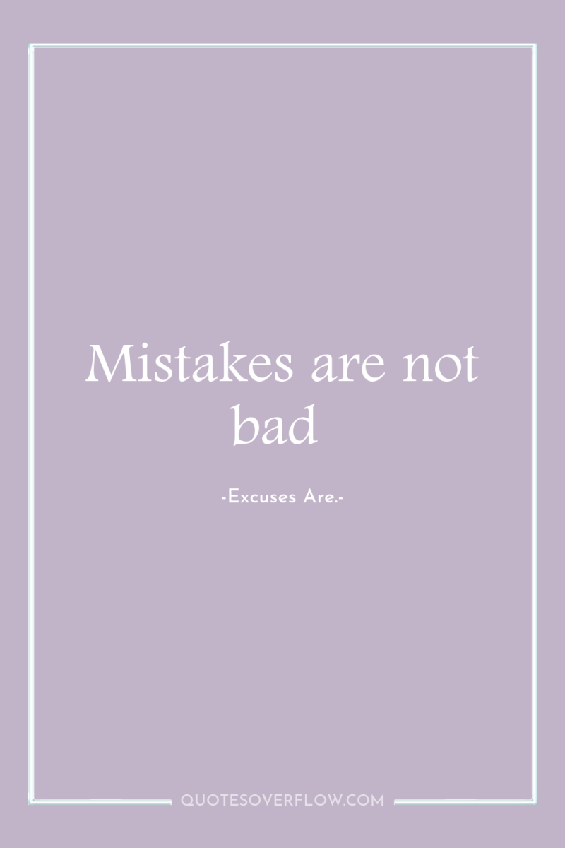 Mistakes are not bad 
