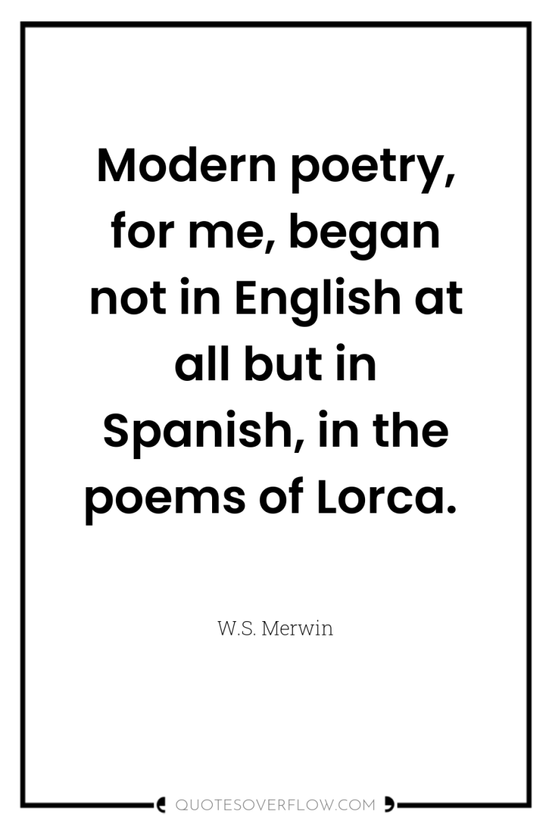 Modern poetry, for me, began not in English at all...
