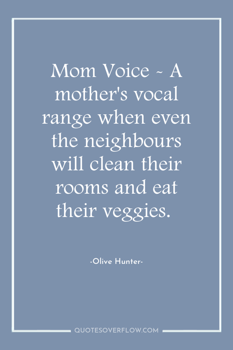 Mom Voice - A mother's vocal range when even the...