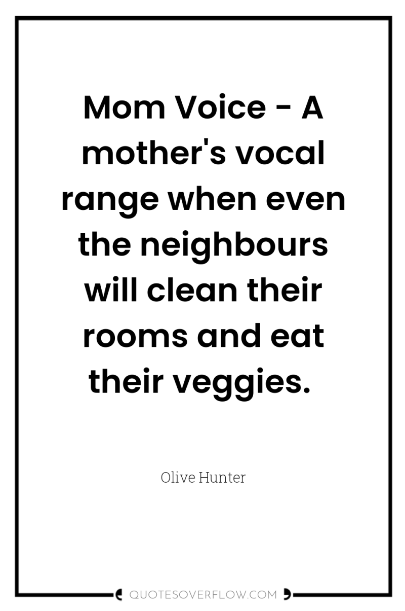 Mom Voice - A mother's vocal range when even the...