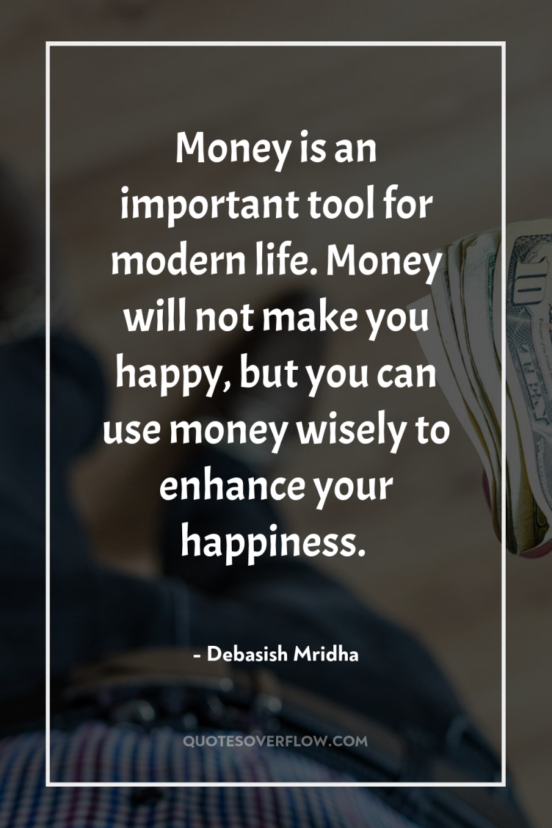 Money is an important tool for modern life. Money will...