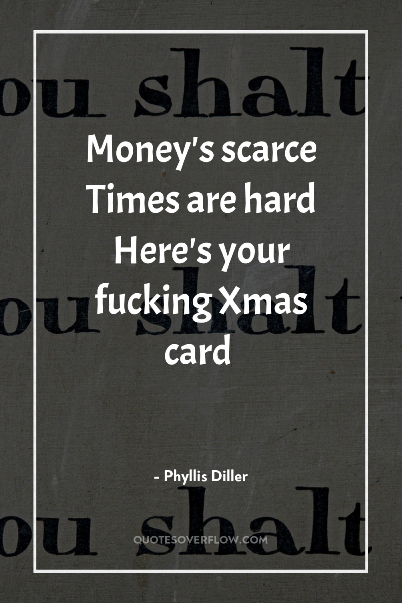 Money's scarce Times are hard Here's your fucking Xmas card 