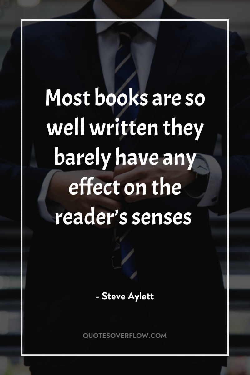 Most books are so well written they barely have any...