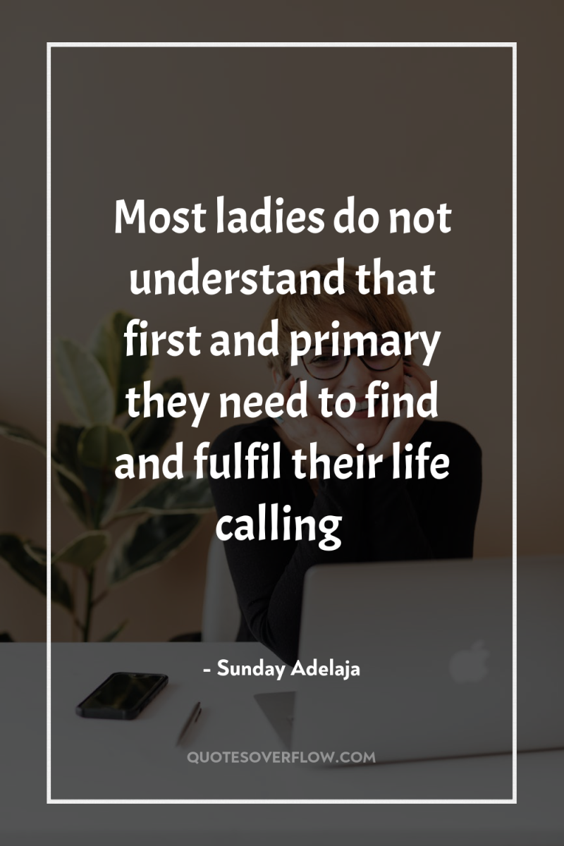 Most ladies do not understand that first and primary they...