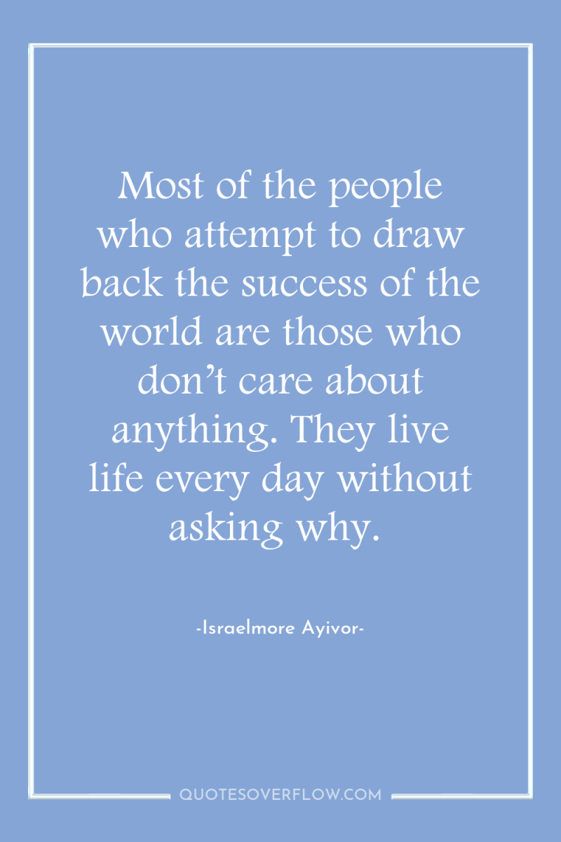 Most of the people who attempt to draw back the...