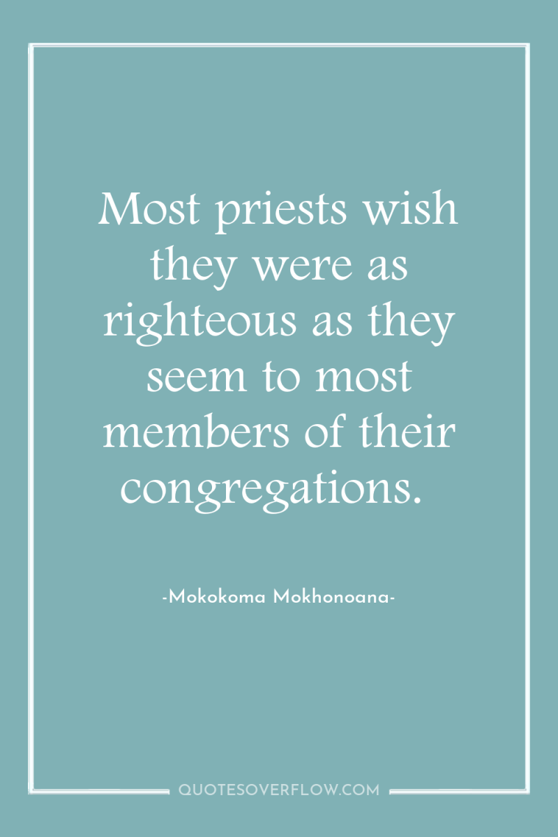 Most priests wish they were as righteous as they seem...