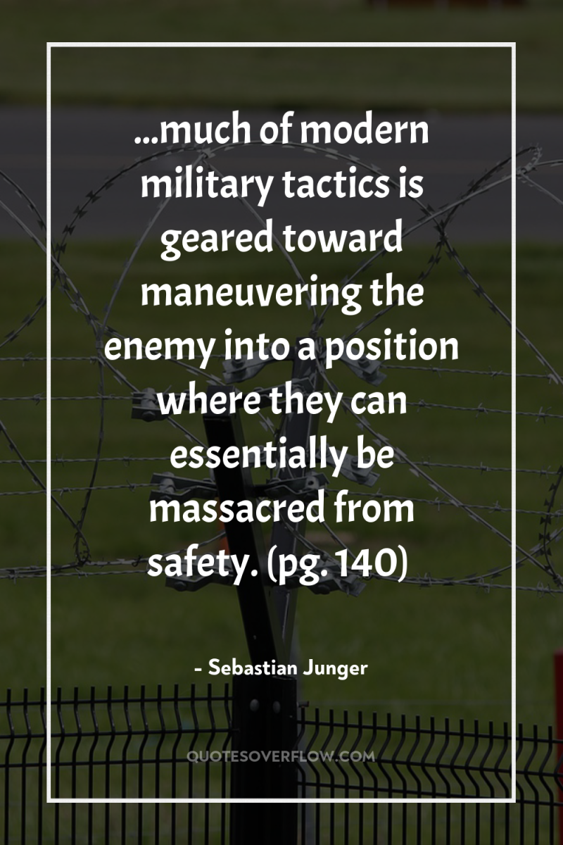 ...much of modern military tactics is geared toward maneuvering the...