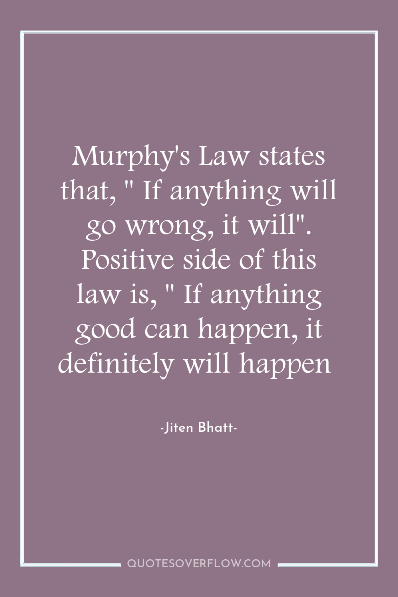 Murphy's Law states that, 