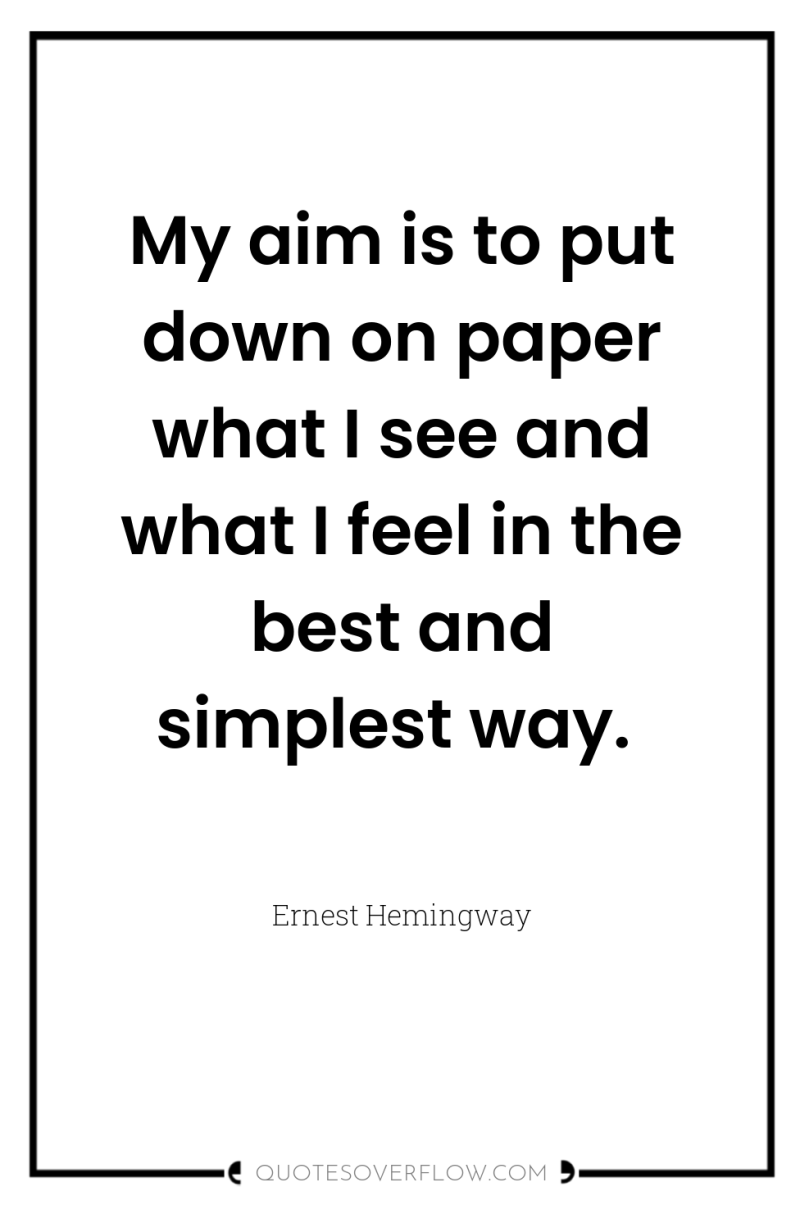 My aim is to put down on paper what I...