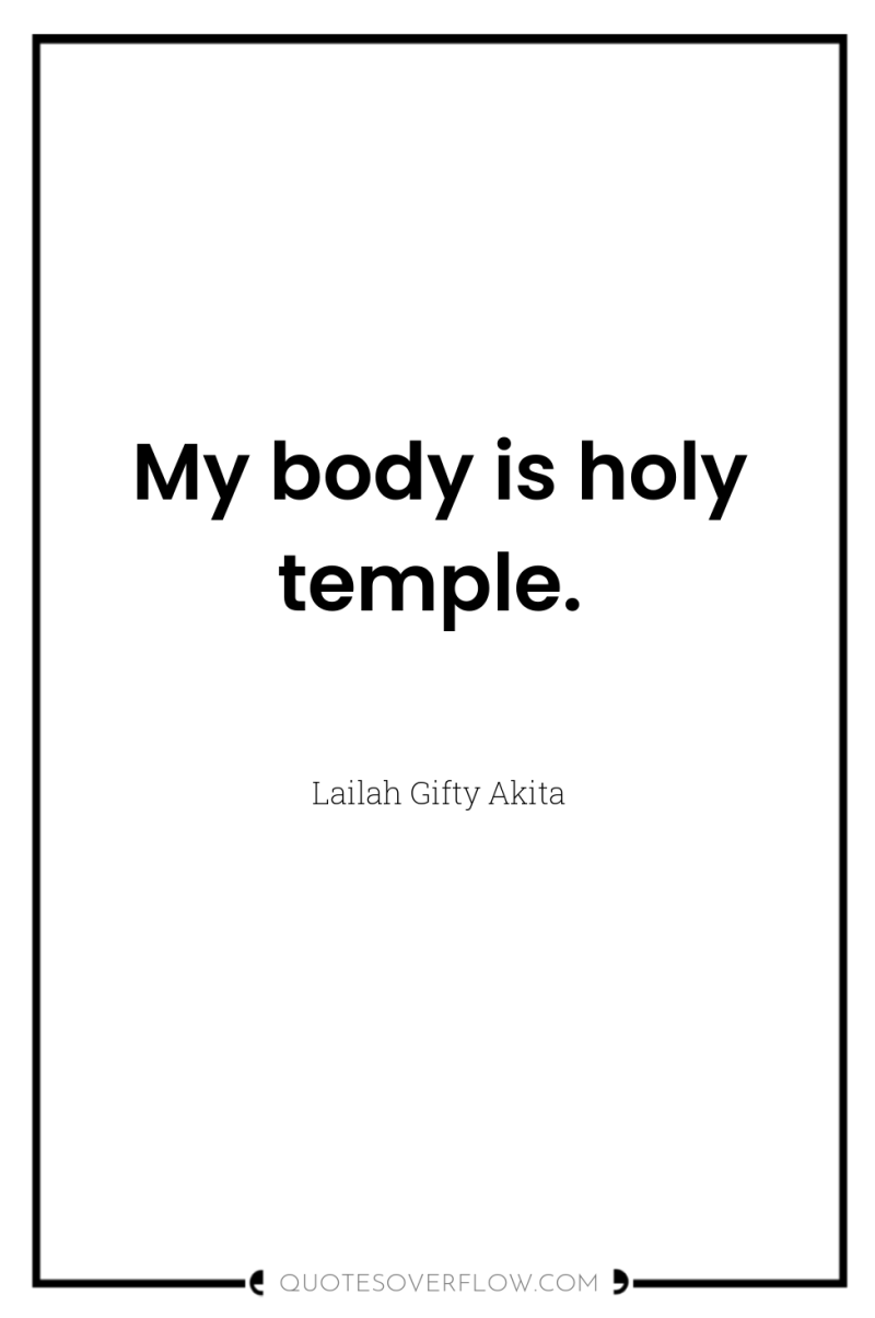 My body is holy temple. 