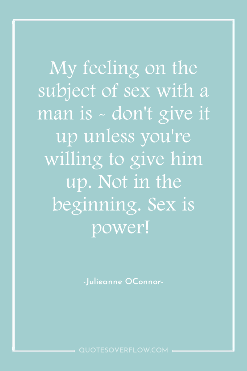 My feeling on the subject of sex with a man...