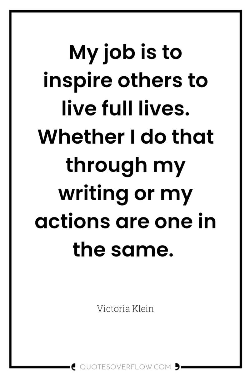 My job is to inspire others to live full lives....