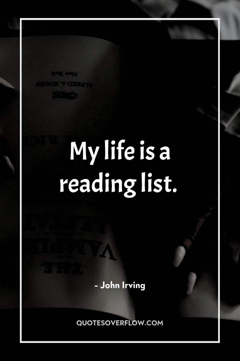 My life is a reading list. 