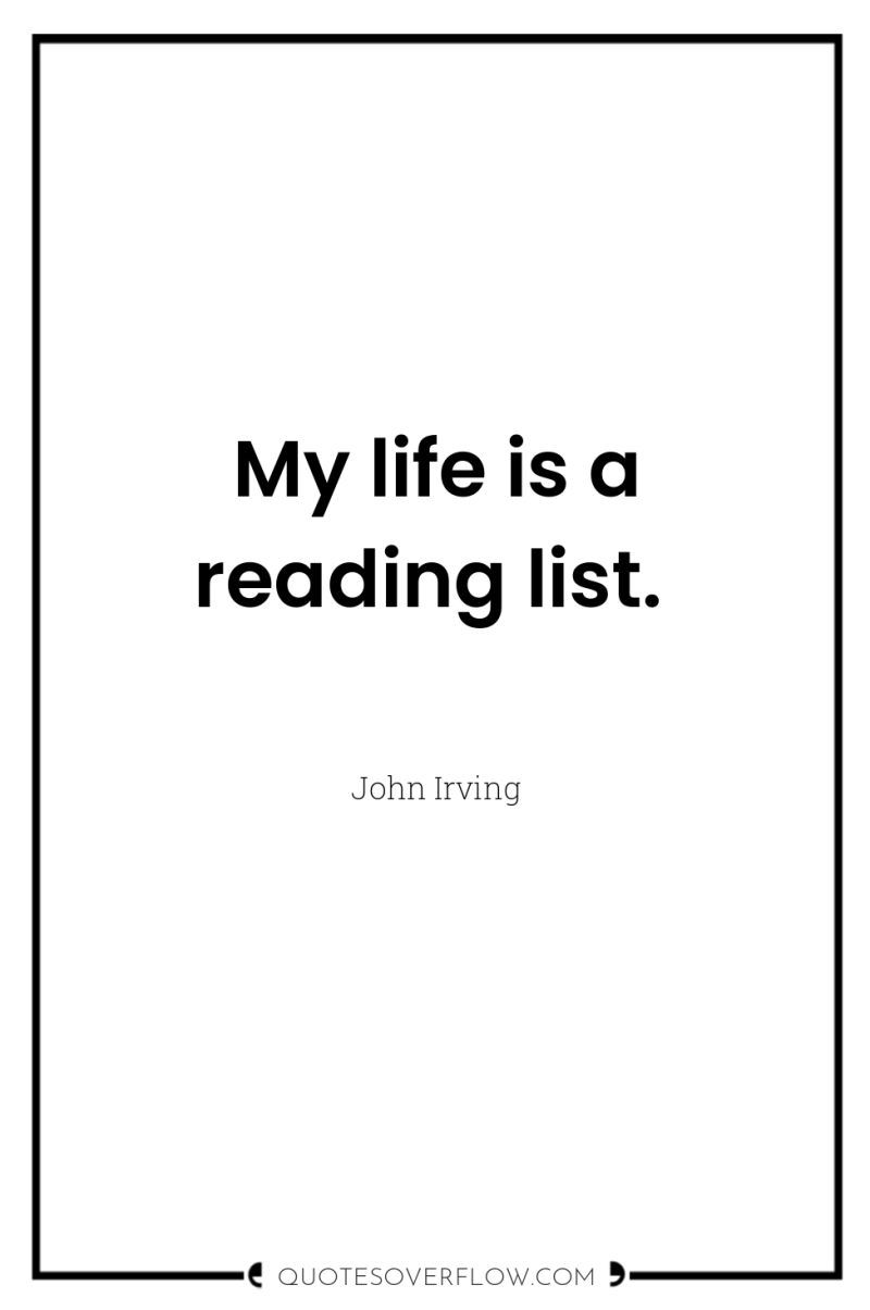 My life is a reading list. 