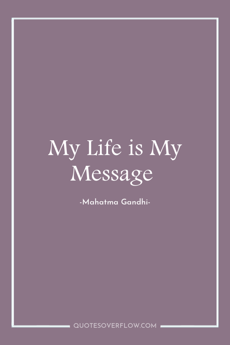 My Life is My Message 