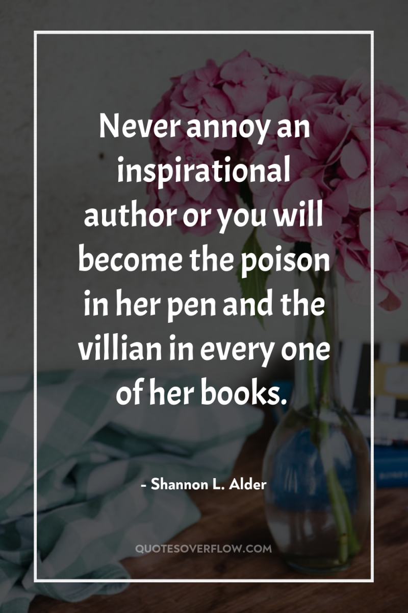 Never annoy an inspirational author or you will become the...