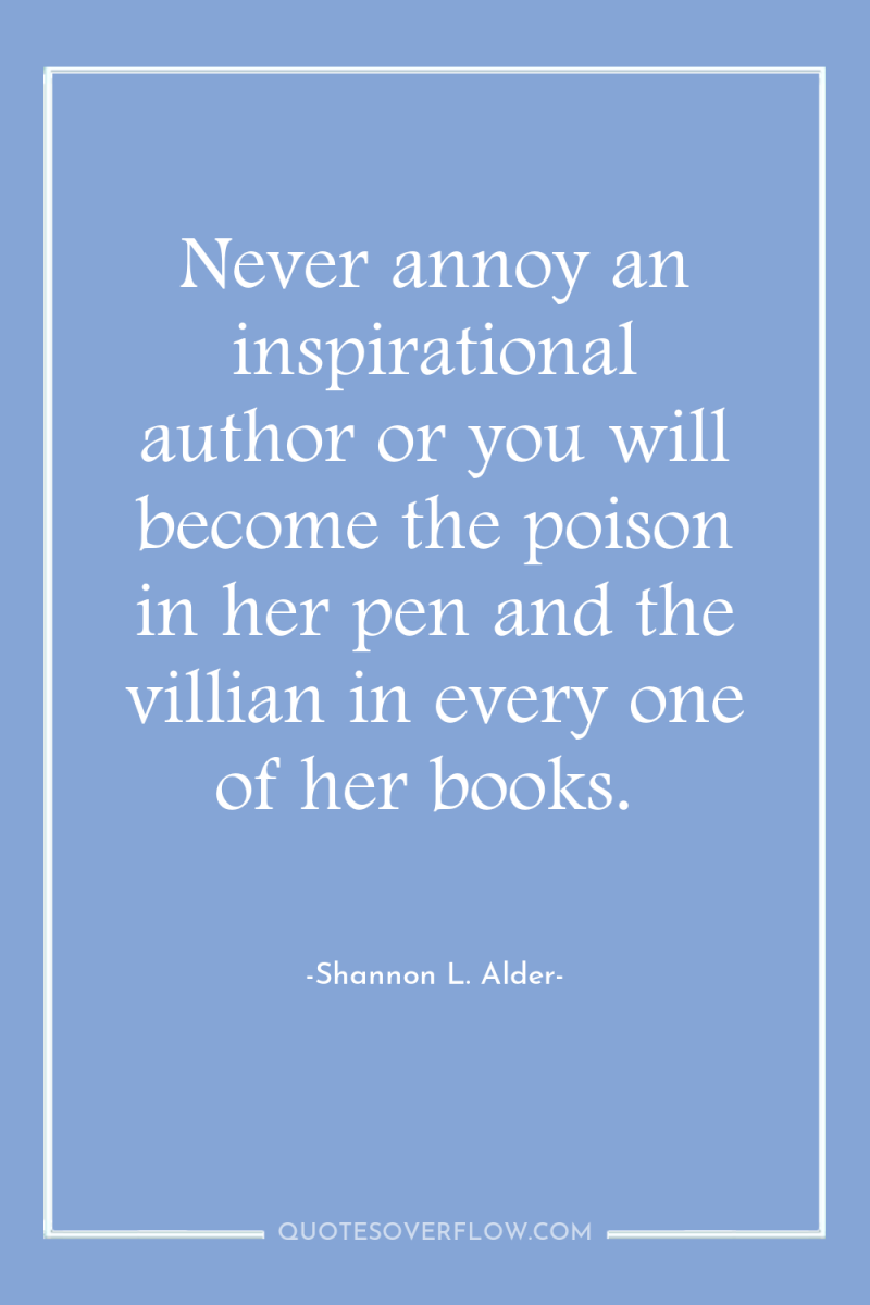 Never annoy an inspirational author or you will become the...