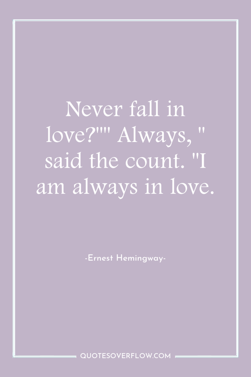 Never fall in love?