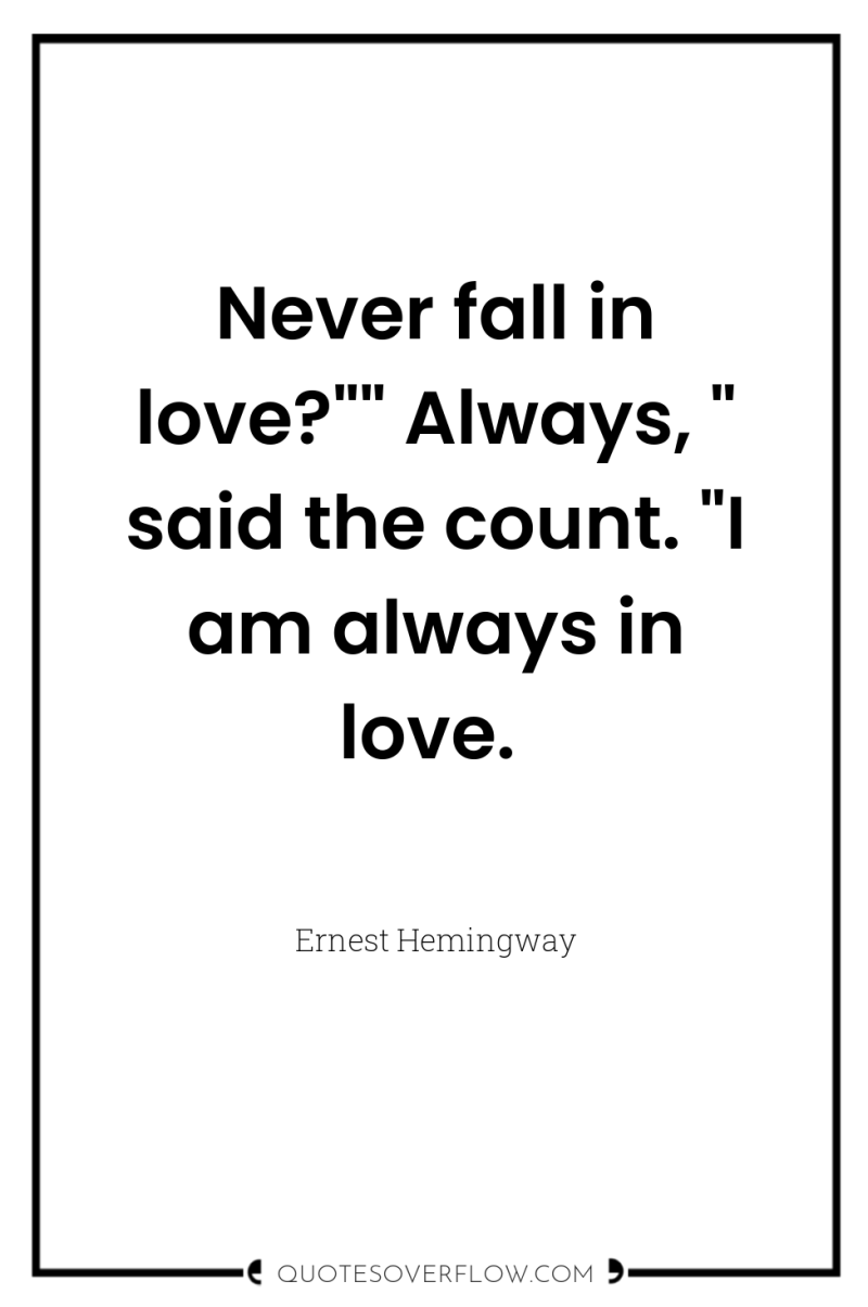 Never fall in love?