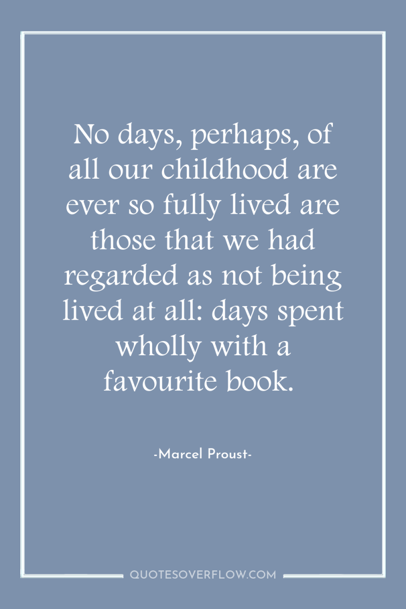 No days, perhaps, of all our childhood are ever so...