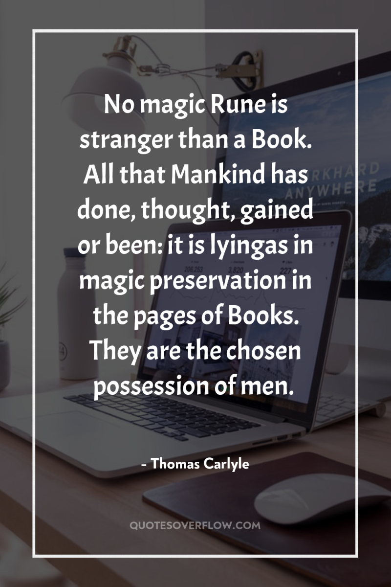 No magic Rune is stranger than a Book. All that...