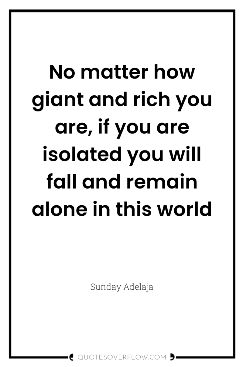 No matter how giant and rich you are, if you...