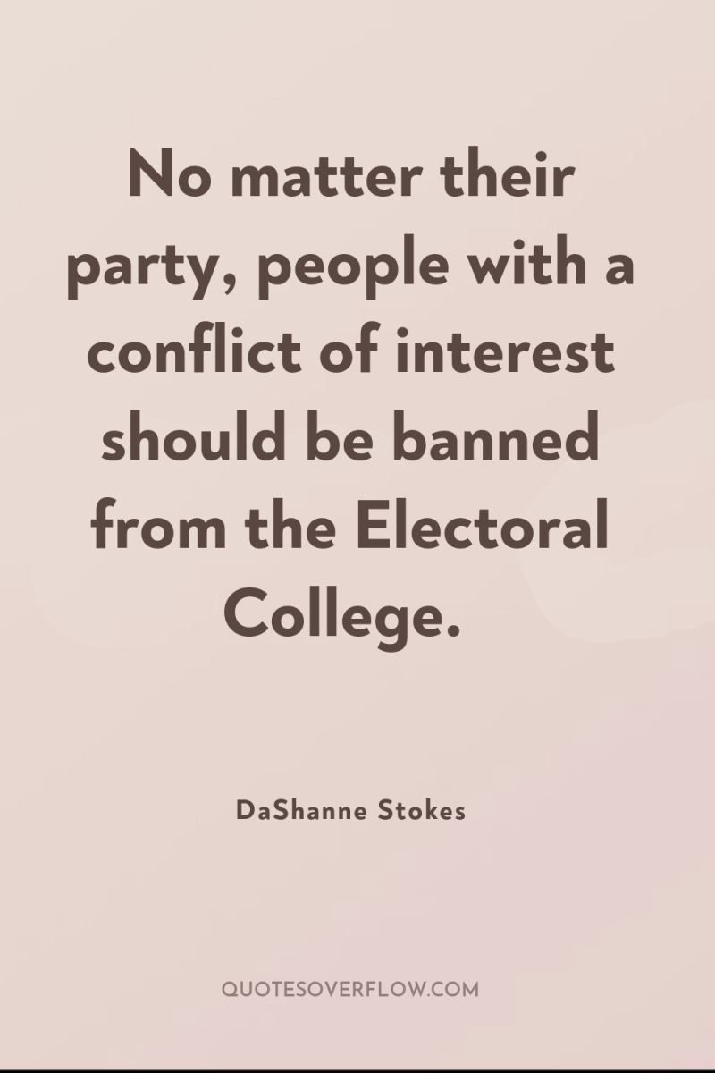 No matter their party, people with a conflict of interest...