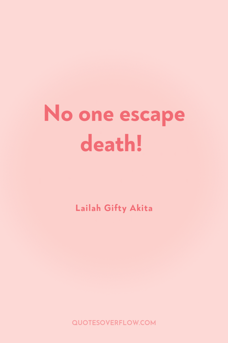 No one escape death! 