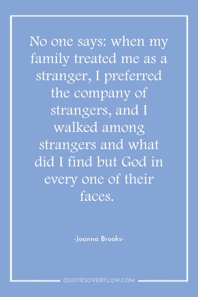 No one says: when my family treated me as a...