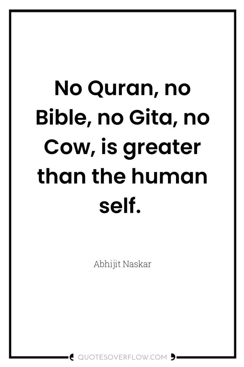 No Quran, no Bible, no Gita, no Cow, is greater...