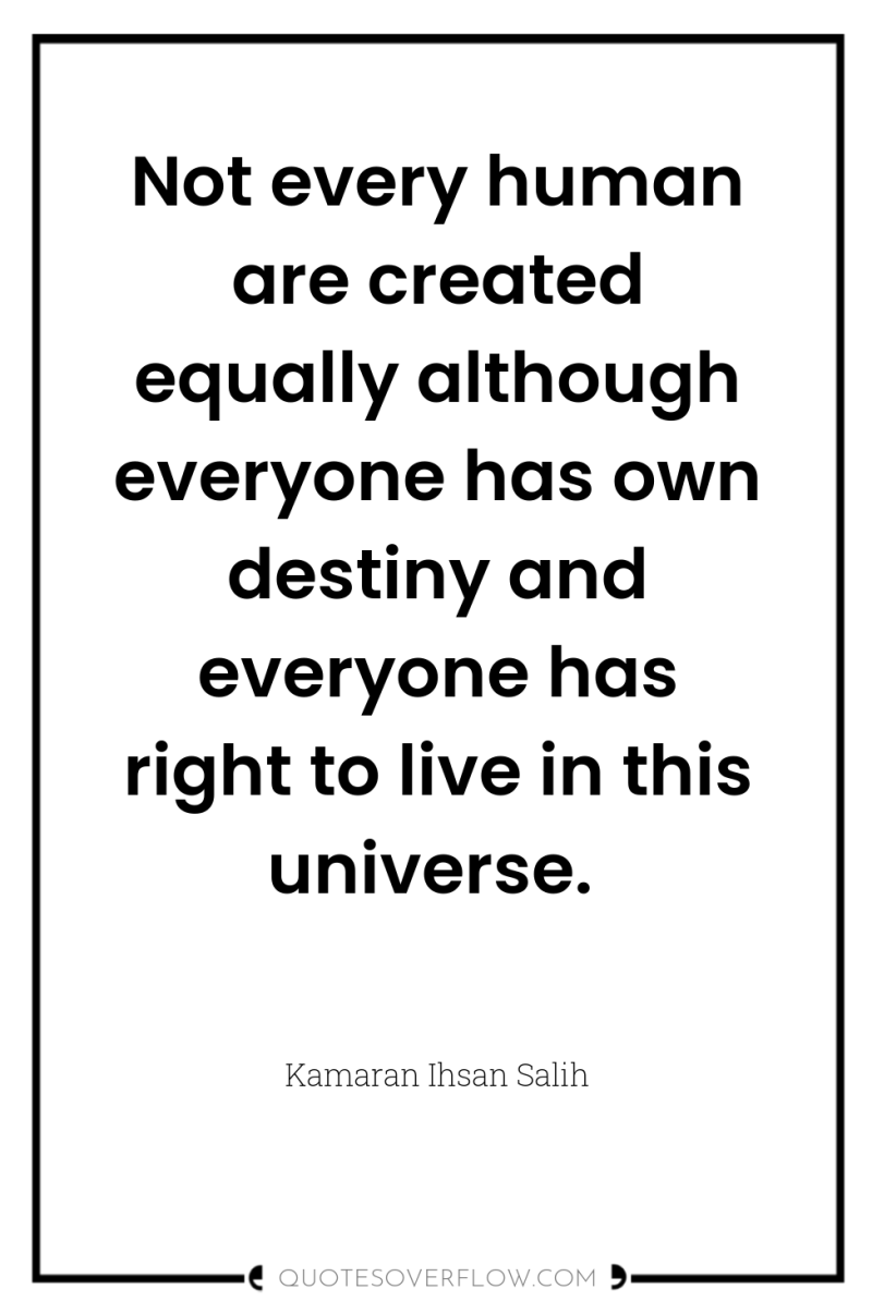 Not every human are created equally although everyone has own...
