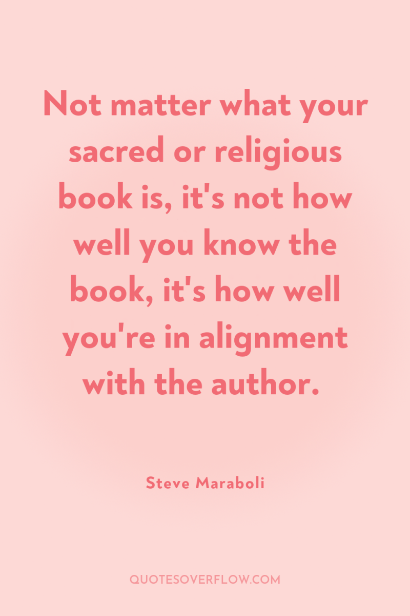 Not matter what your sacred or religious book is, it's...