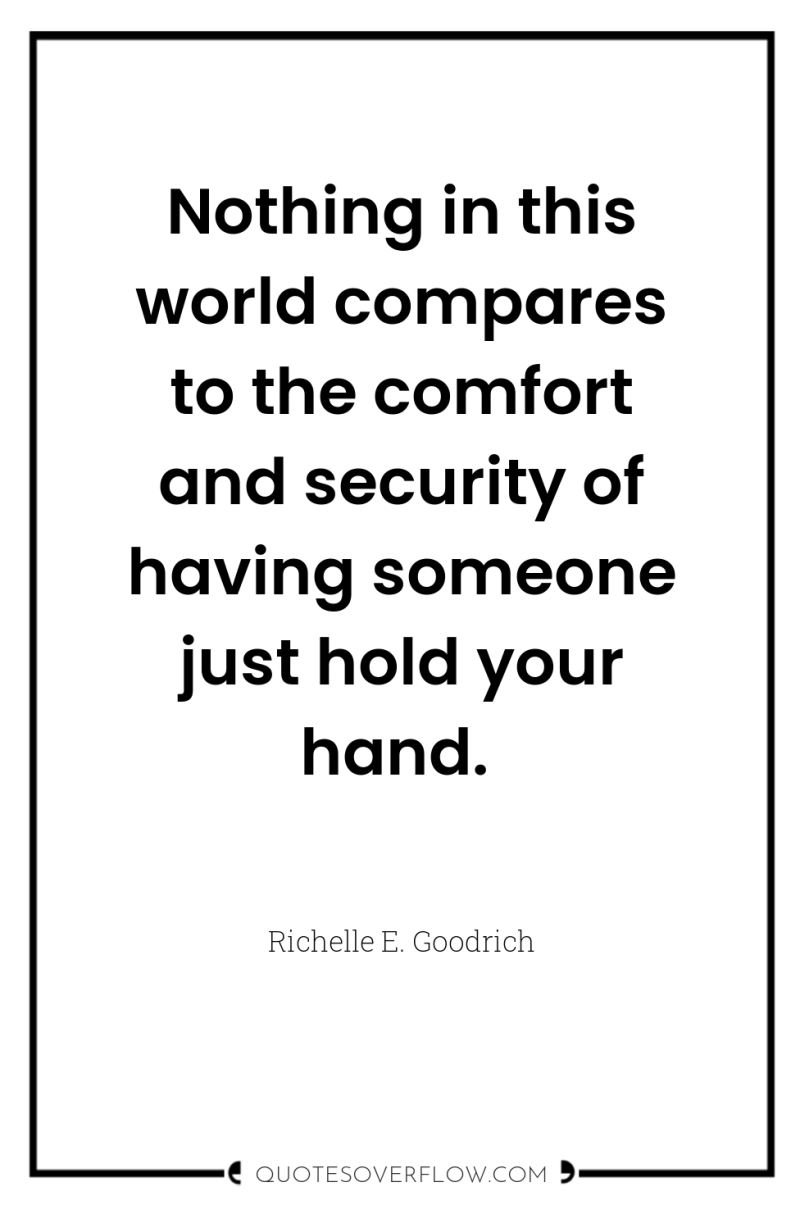 Nothing in this world compares to the comfort and security...