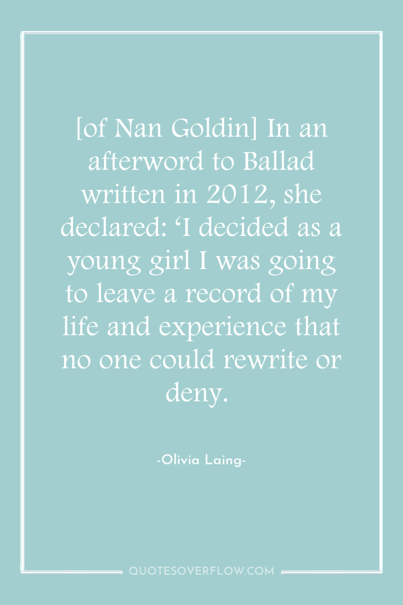 [of Nan Goldin] In an afterword to Ballad written in...