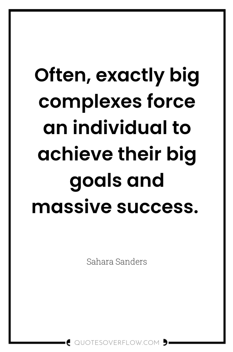 Often, exactly big complexes force an individual to achieve their...