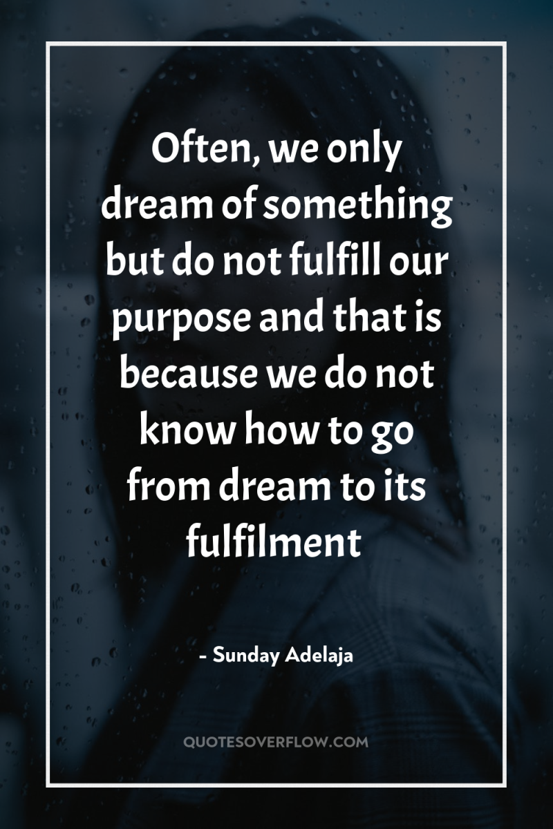 Often, we only dream of something but do not fulfill...