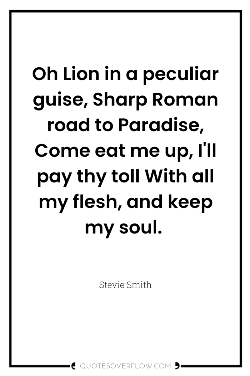 Oh Lion in a peculiar guise, Sharp Roman road to...