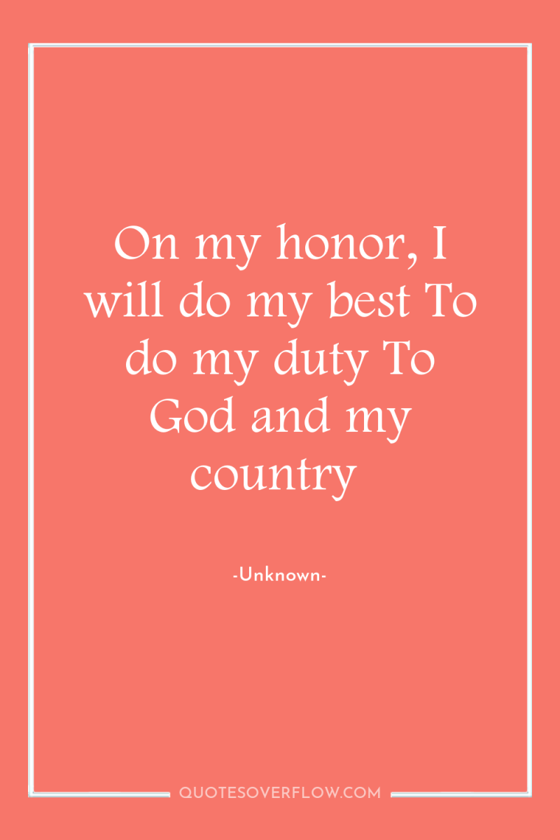 On my honor, I will do my best To do...